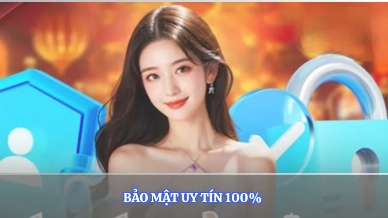 Bảo mật uy tín 100%